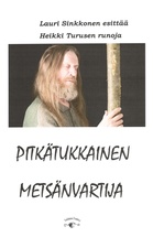 Lauri Sinkkonen, Pitkätukkainen Metsänvartija